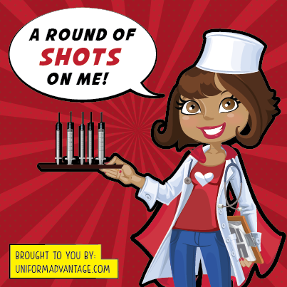 A round of shots on me. Happy Nurses Week.