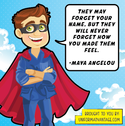 They may forget your name. But they will never forget how you made them feel. Maya Angelou Nurse quote. Happy Nurses Week.